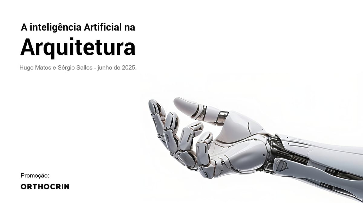 Banner da palestra “A Inteligência Artificial na Arquitetura”, com imagem de uma mão robótica estendida e menção aos palestrantes Hugo Matos e Sérgio Salles, promovida pela Orthocrin.